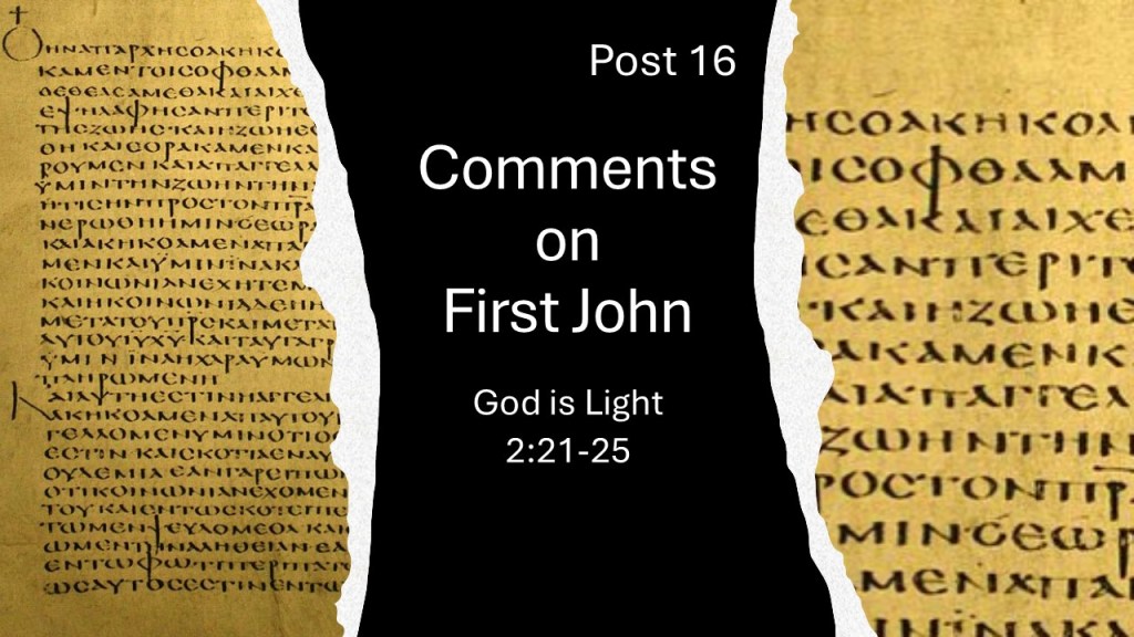 First John 2:21-25: God is&nbsp;Light