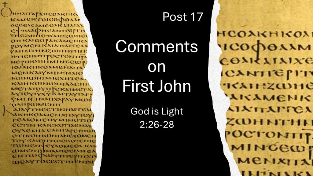 First John 2:26-28: God is&nbsp;Light