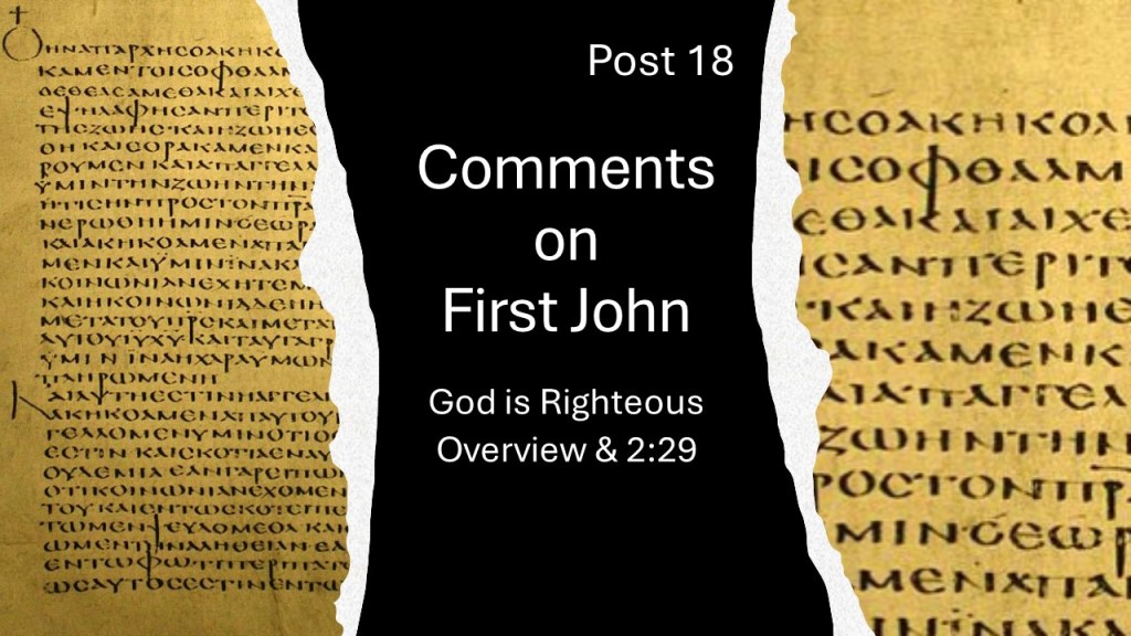 First John 2:29 / Overview: God is&nbsp;Righteous