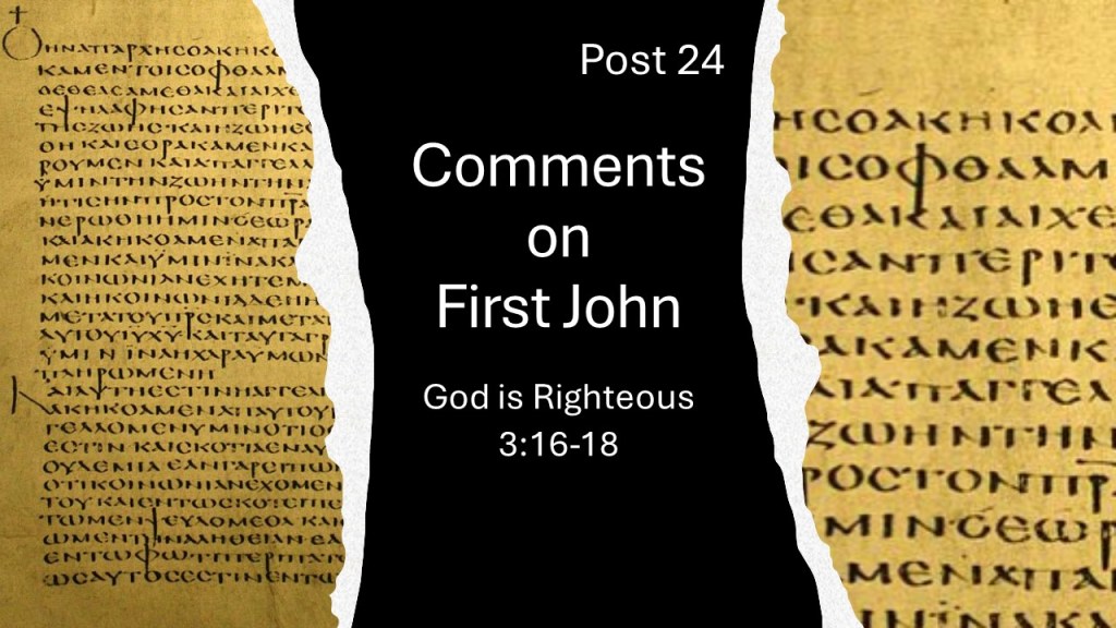 First John 3:16-18: God is&nbsp;Righteous