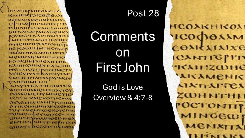 First John 4:7-8 / Overview: God is&nbsp;Love